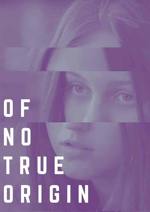 Of No True Origin