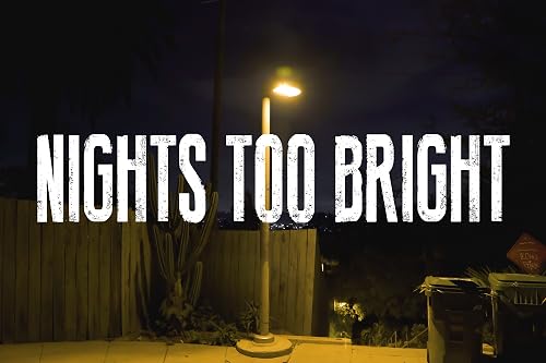 Nights Too Bright