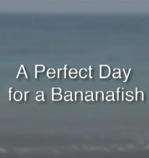 A Perfect Day for a Bananafish