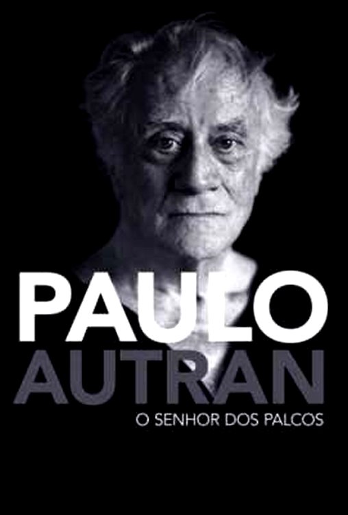 Paulo Autran - O Senhor dos Palcos