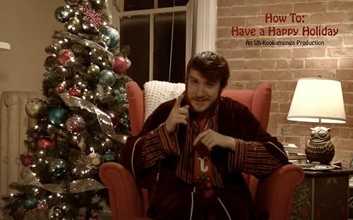How To: Have a Happy Holiday