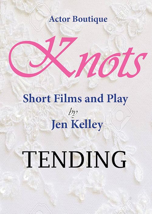 Knots: Tending