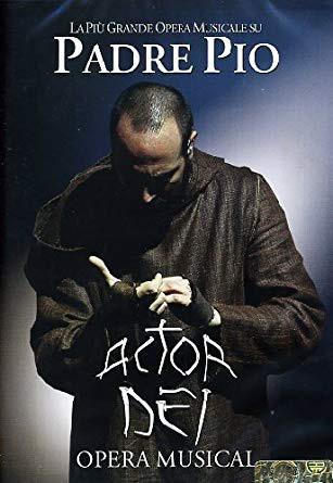 Actor dei, opera musical - La più grande opera musicale su Padre Pio