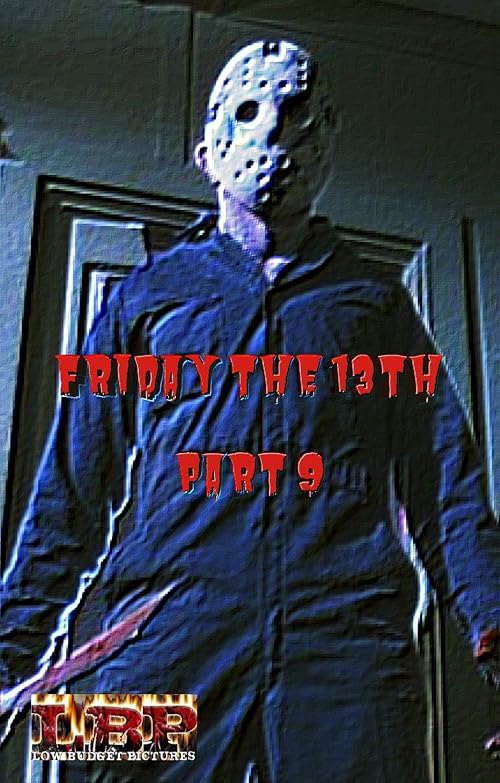 Friday the 13th, Part 9 (Fan Film)