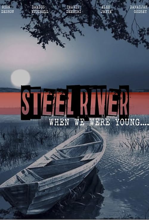 Steel River When We Were Young