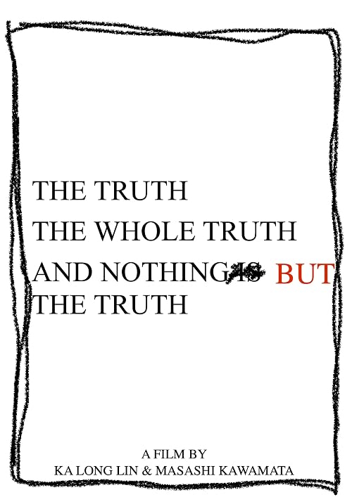 The Truth The Whole Truth and Nothing is The Truth