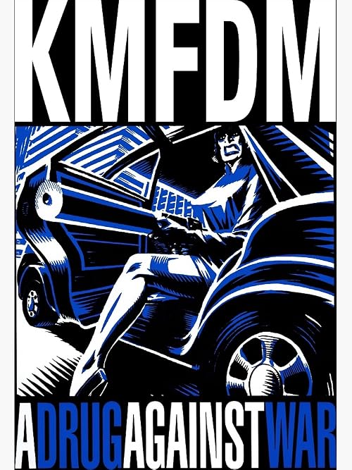 Kmfdm: A Drug Against War