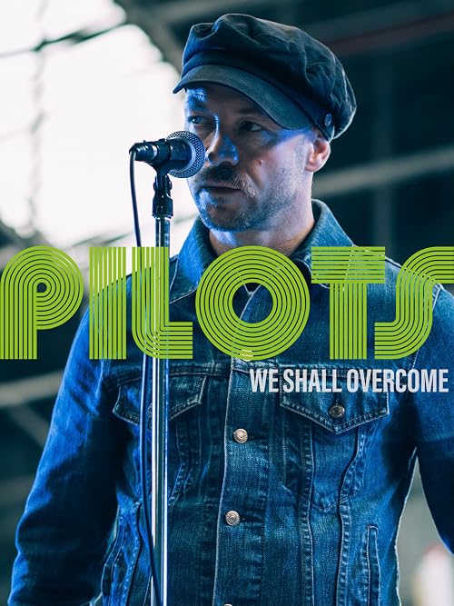 PILOTS: We Shall Overcome