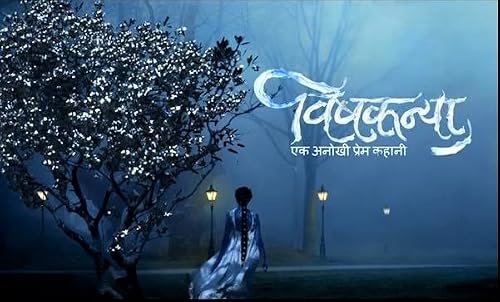 Vishkanya Ek Anokhi Prem Kahani