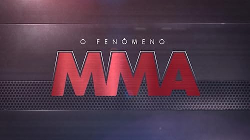 O Fenômeno MMA