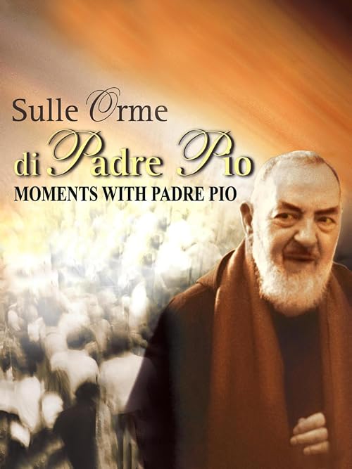 Sulle orme di Padre Pio