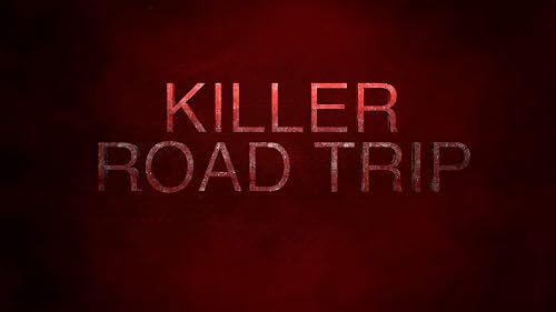 Killer Roadtrip