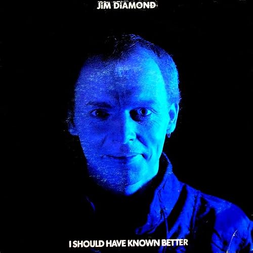 Jim Diamond: I Should Have Known Better