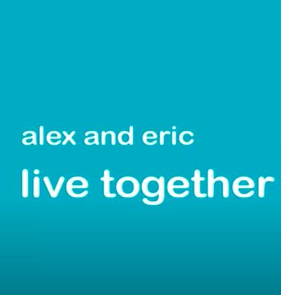 Alex and Eric Live Together