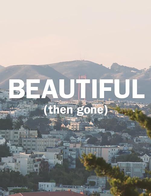 Beautiful (Then Gone)