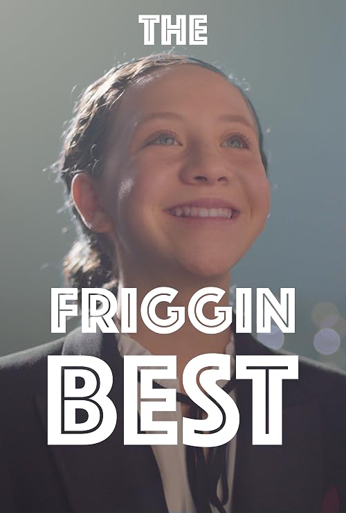 The Friggin Best