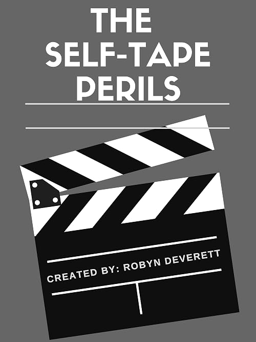 The Self-Tape Perils