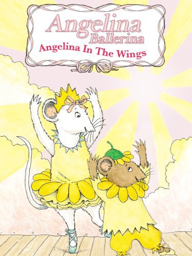 Angelina Ballerina: In the Wings