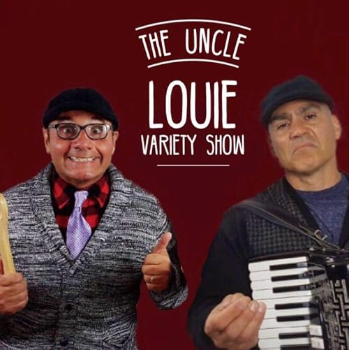 The Uncle Louie Show