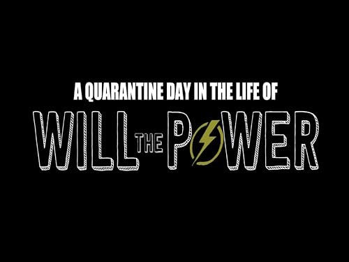 A Quarantine Day in the Life of Will the Power