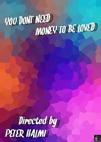You Don't Need Money to Be Loved