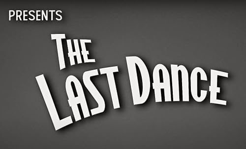 The Last Dance