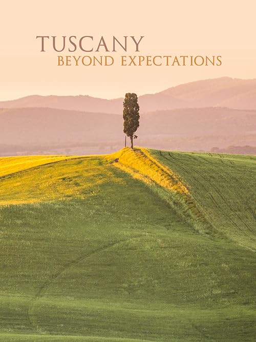 Tuscany Beyond Expectations
