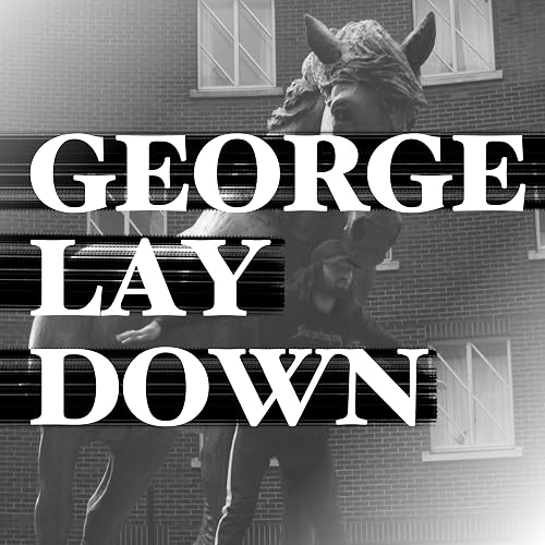 George Lay Down