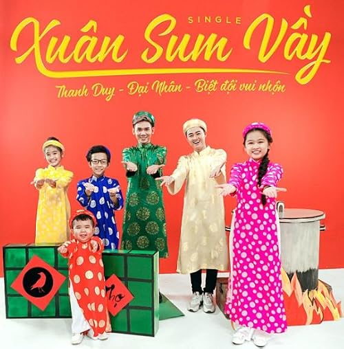 Dai Nhan & Thanh Duy & Ku Tin, Kim Ngoc, Lam Anh, Thien Tùng: Xuan sum vay