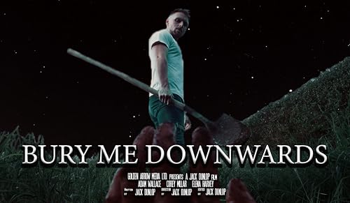 Bury Me Downwards