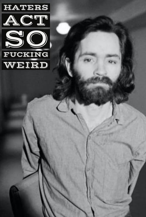 Haters Act So Fucking Weird