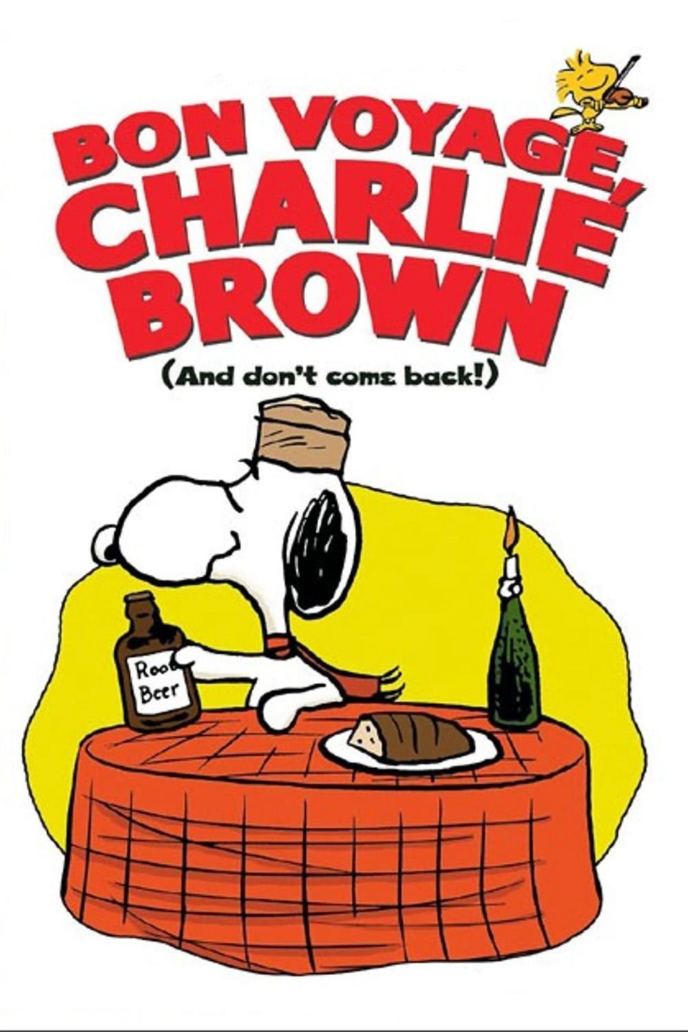 Bon Voyage, Charlie Brown (and Don't Come Back!!)