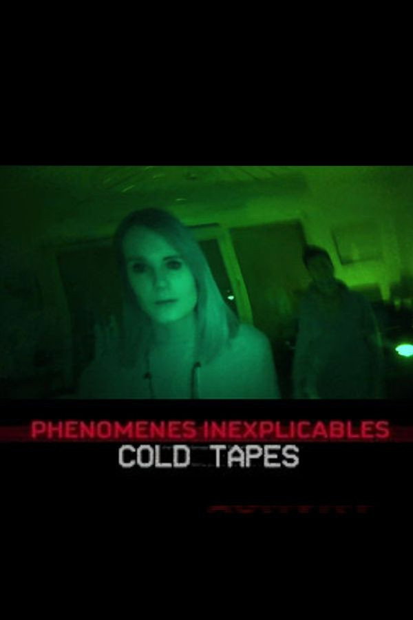 Phénomènes Inexplicables: Cold Tapes