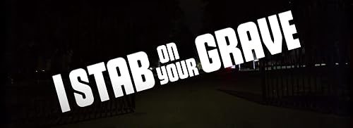 I Stab on Your Grave