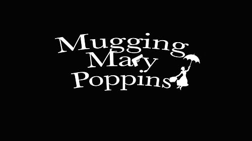 Mugging Mary Poppins