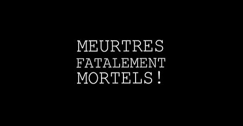 Ze Mefamo Saga: Meurtres Fatalement Mortels!