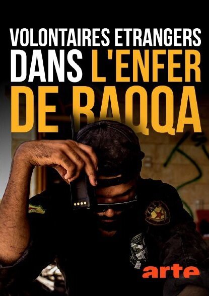 Volontaires étrangers dans l'enfer de Raqqa