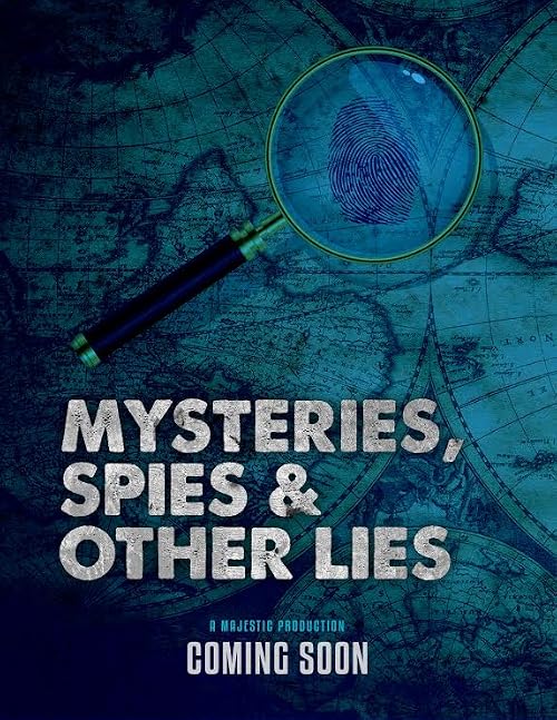 Mysteries, Spies & Other Lies