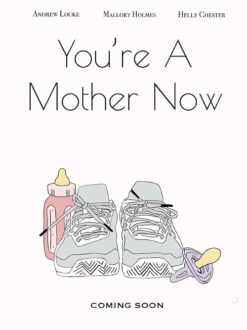 You're a Mother Now