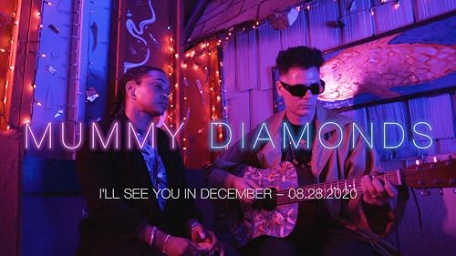 Mummy Diamonds: I'll See You in December Live Performance