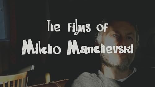 Where Does Your Voice Go: The Films of Milcho Manchevski