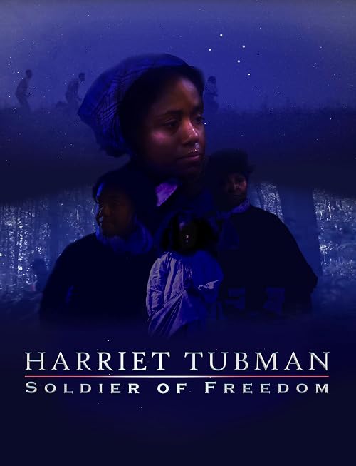 Harriet Tubman: Soldier of Freedom