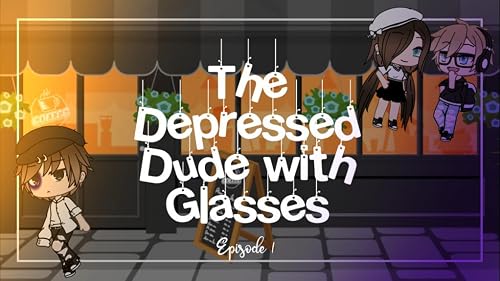 The Depressed Dude with Glasses