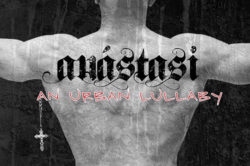 Anastasi, an Urban lullaby