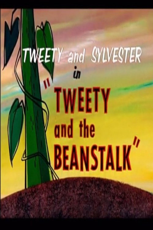 Tweety and the Beanstalk