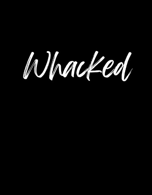 Whacked