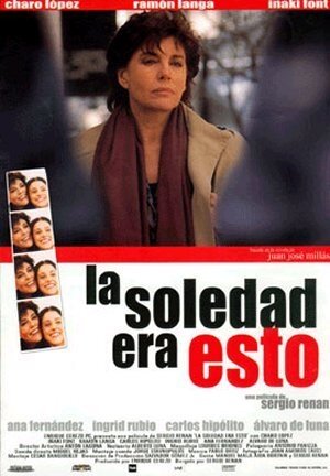 La soledad era esto