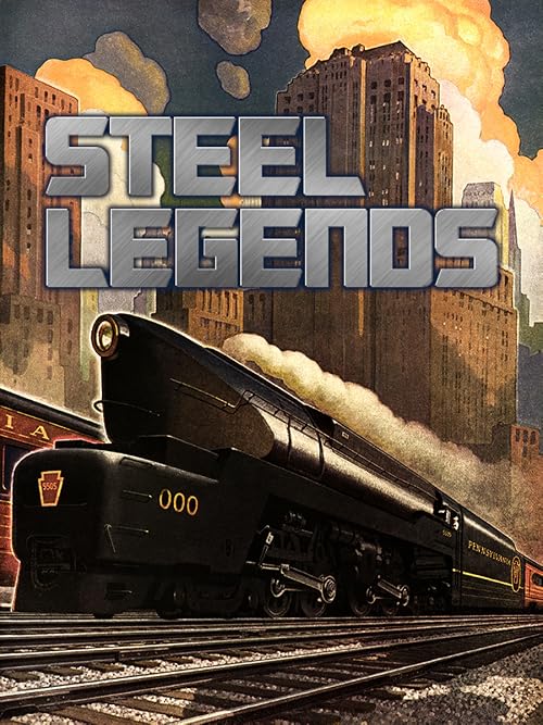 Steel Legends: Railroads of the Northeast