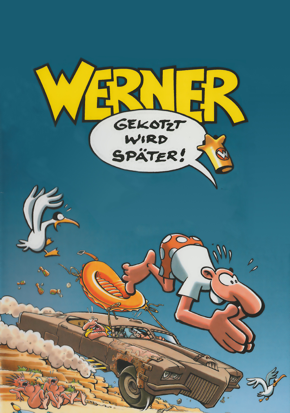Werner - Gekotzt wird später!