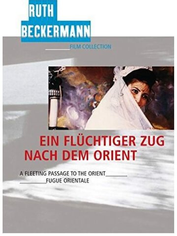Ein flüchtiger Zug nach dem Orient